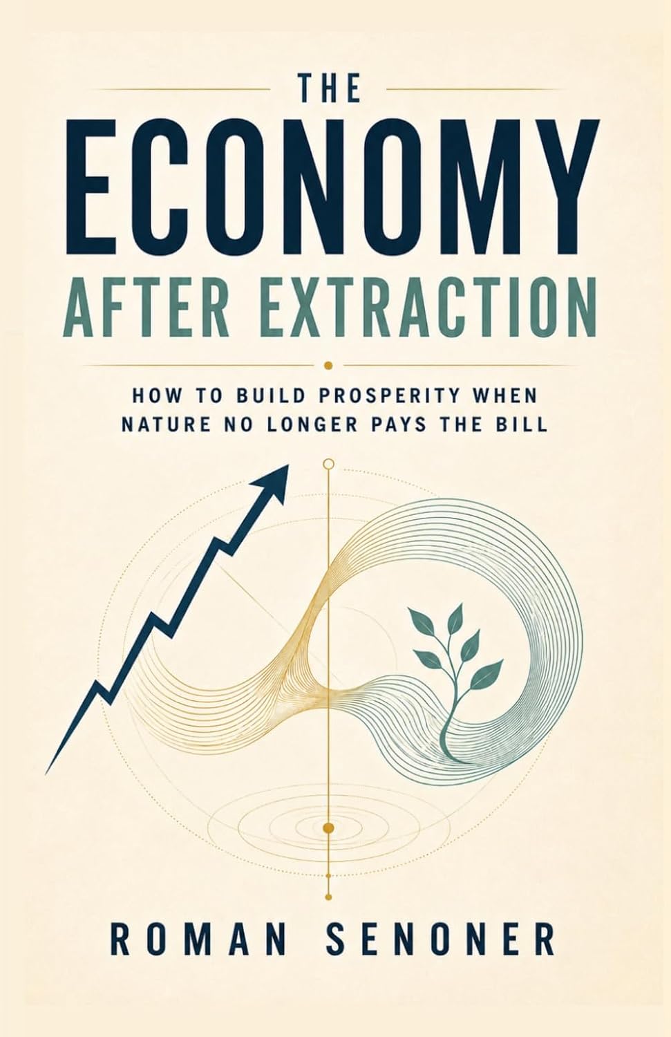 The Economy After Extraction: How to Build Prosperity When Nature No Longer Pays the Bill baixar o livro de graça