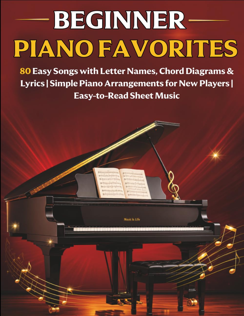 ler totalmente Beginner Piano Favorites | 80 Easy Songs with Letter Names, Chord Diagrams & Lyrics | Simple Piano Arrangements for New Players | Easy-to-Read Sheet Music