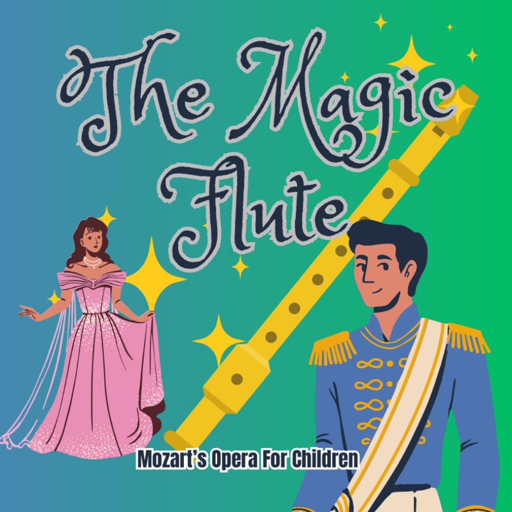 ler totalmente The Magic Flute: Opera by Mozart retold in story.