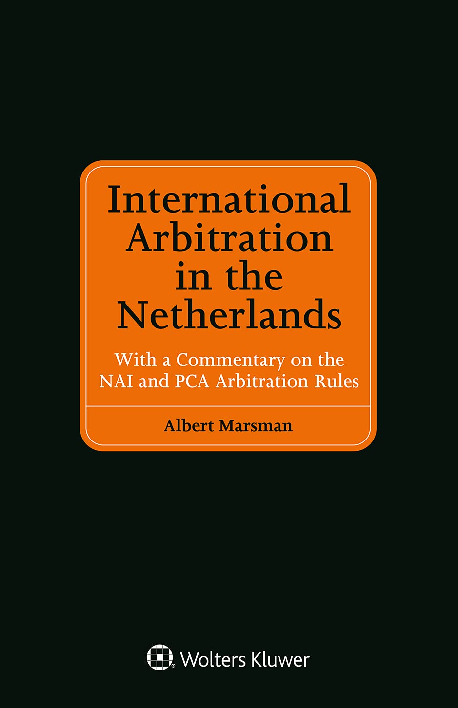 ler totalmente International Arbitration in the Netherlands: With a Commentary on the NAI and PCA Arbitration Rules (English Edition)