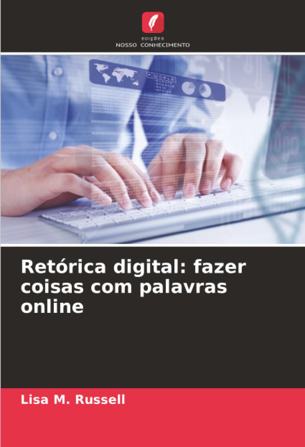 ler totalmente Retórica digital: fazer coisas com palavras online