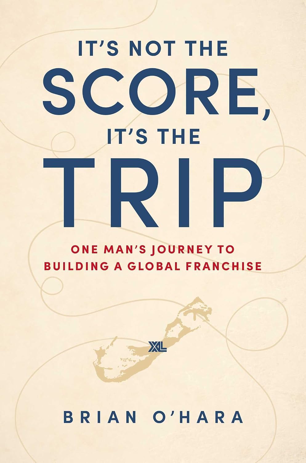 It's Not The Score, It's The Trip: One Man's Journey To Building A Global Franchise (English Edition) baixar livro de graça