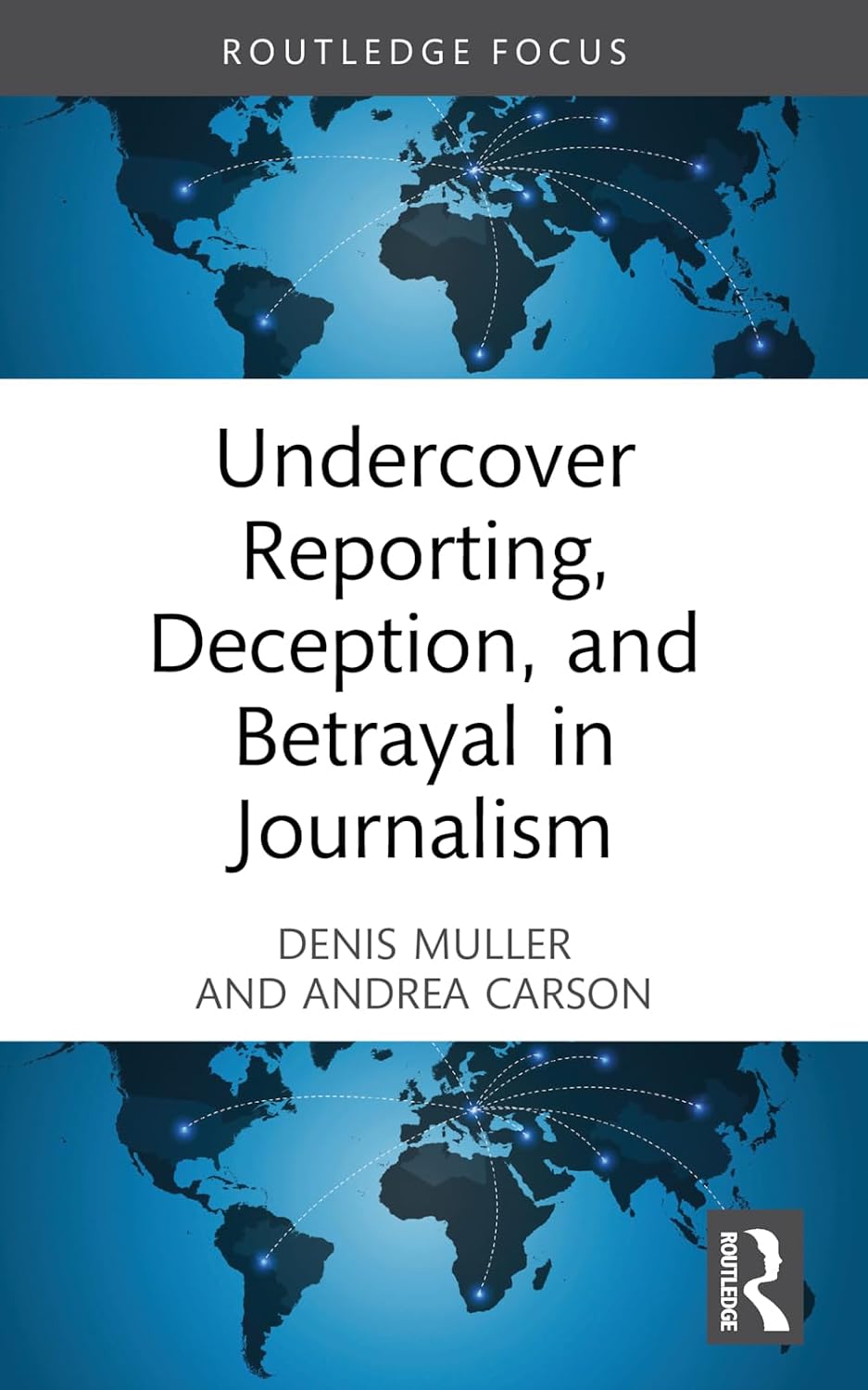 ler totalmente Undercover Reporting, Deception, and Betrayal in Journalism