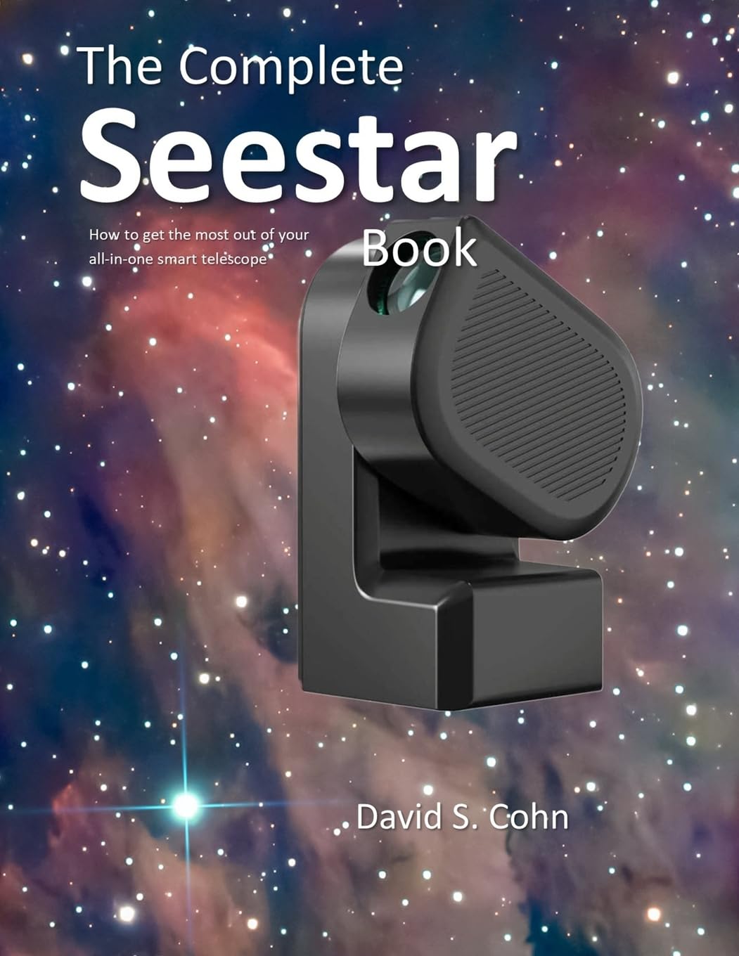 capítulo por capítulo baixar The Complete Seestar Book: How to get the most out of your all-in-one smart telescope
