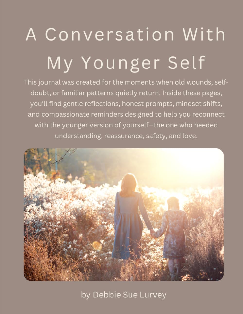 A Conversation With My Younger Self: Guided Reflections for Healing, Self-Compassion, and Becoming baixar o livro de graça