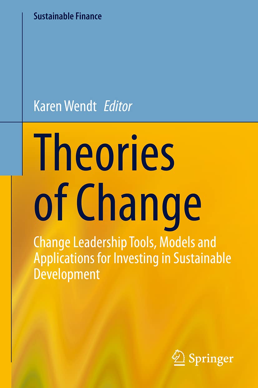 Theories of Change: Change Leadership Tools, Models and Applications for Investing in Sustainable Development baixar o livro de graça