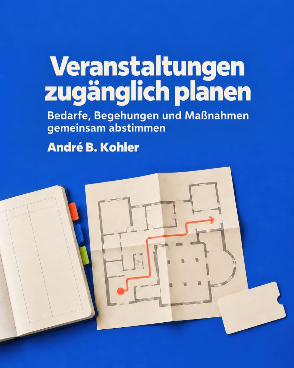 Veranstaltungen zugänglich planen: Bedarfe, Begehungen und Maßnahmen gemeinsam abstimmen (German Edition) baixar o livro de graça