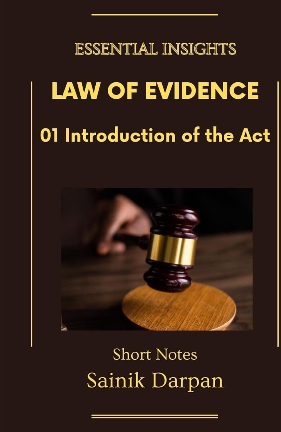 ler totalmente Law of Evidence - 01 Law of Evidence - Introduction of the Act - Essential Insights: A Comprehensive Guide and Notes for LLB Students (Module 01 / 08... Series - English - Notes For LLB Students)