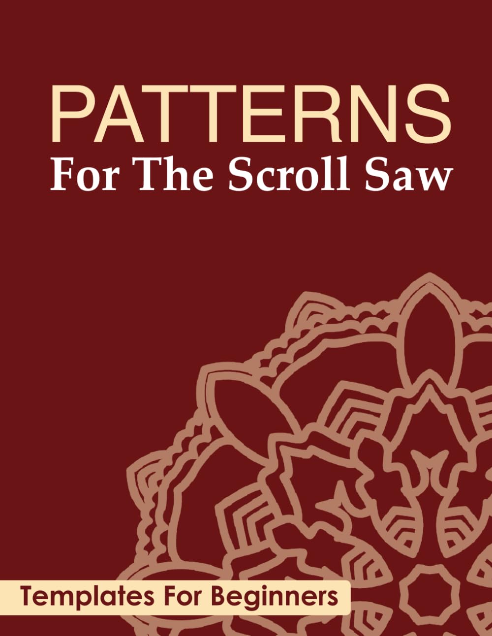 Patterns For The Scroll Saw Templates For Beginners: Scroll Saw Christmas Patterns | 3d Ornament Patterns For Scroll Saw | +70 Scroll Saw Patterns And Designs baixar o livro de graça