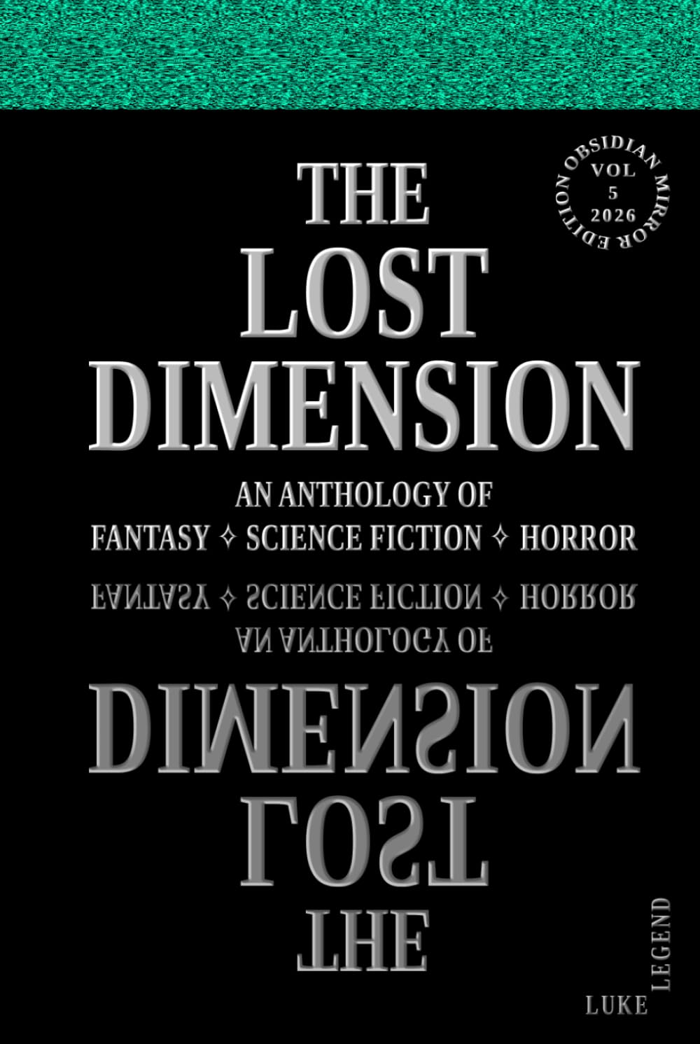 THE LOST DIMENSION - VOLUME 5 2026: AN ANTHOLOGY OF FANTASY, SCIENCE FICTION, HORROR (THE LOST DIMENSION: AN ANTHOLOGY OF FANTASY ✧ SCIENCE FICTION ✧ HORROR) baixar o livro de graça