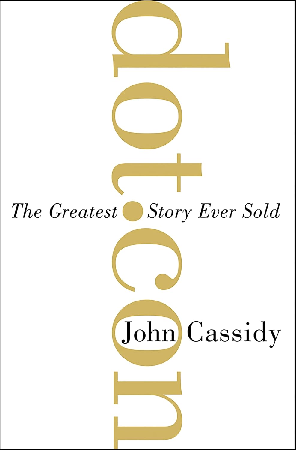 Dot.Con: The Greatest Story Ever Sold (English Edition) baixar o livro de graça