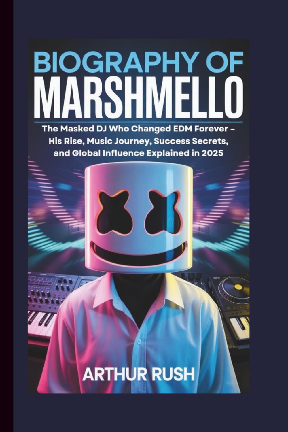 capítulo por capítulo baixar BIOGRAPHY OF MARSHMELLO: The Masked DJ Who Changed EDM Forever – His Rise, Music Journey, Success Secrets, and Global Influence Explained in 2025