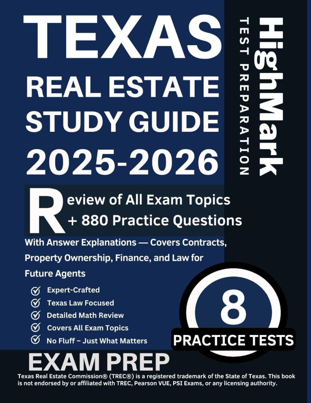 Texas Real Estate Study Guide 2025-2026: Review of All Exam Domain + 880 Practice Questions with Answer Explanations — Covers Contracts, Property Ownership, Finance, and Law for Future Agents