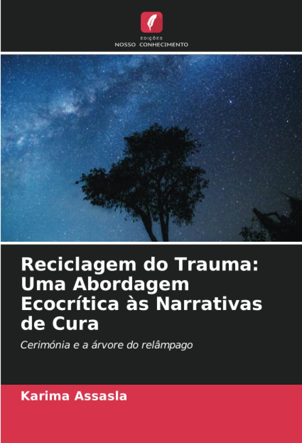 ler totalmente Reciclagem do Trauma: Uma Abordagem Ecocrítica às Narrativas de Cura