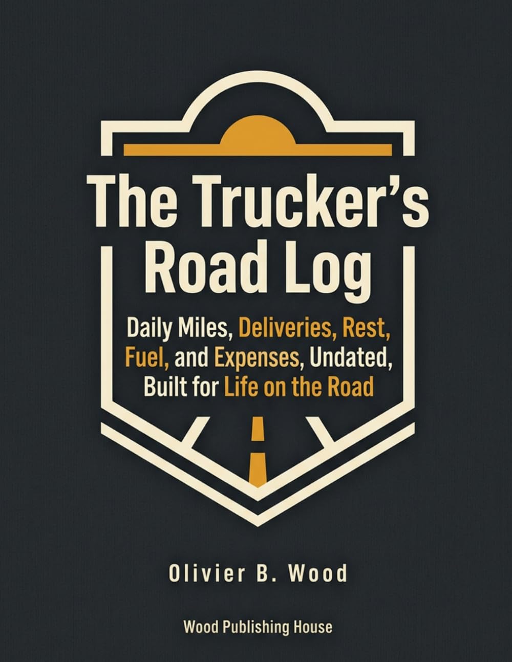 ler totalmente The Trucker's Road Log: Daily Miles, Deliveries, Rest, Fuel, and Expenses, Undated, Built for Life on the Road