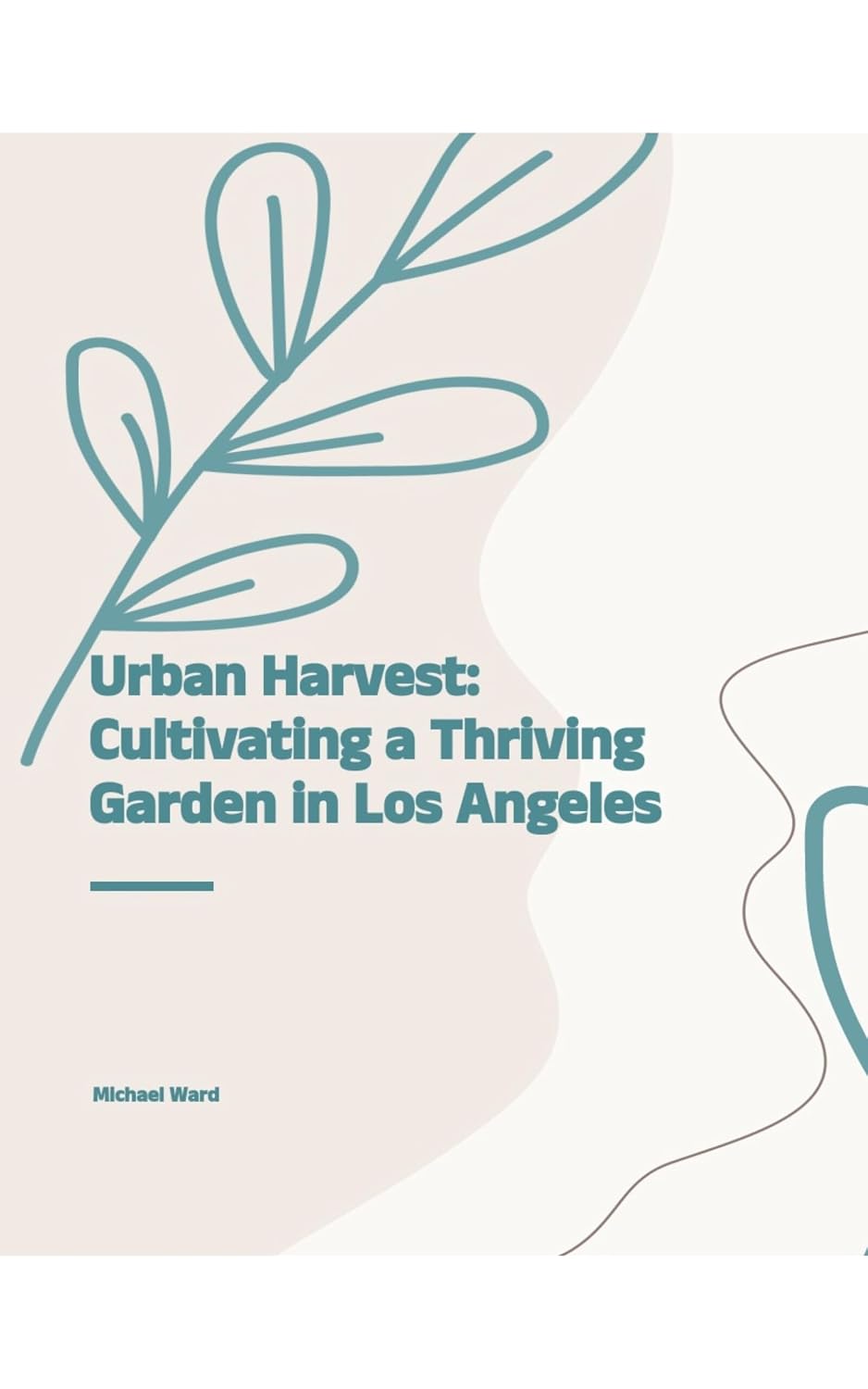 Urban Harvest: Cultivating a Thriving Garden in Los Angeles (English Edition) baixar livro de graça