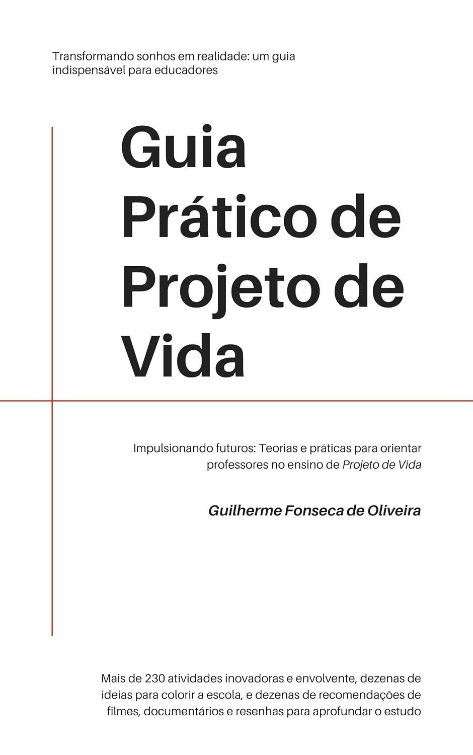capítulo por capítulo baixar Guia Prático de Projeto de Vida: Impulsionando futuros: Teorias e práticas para orientar professores no ensino de Projeto de Vida