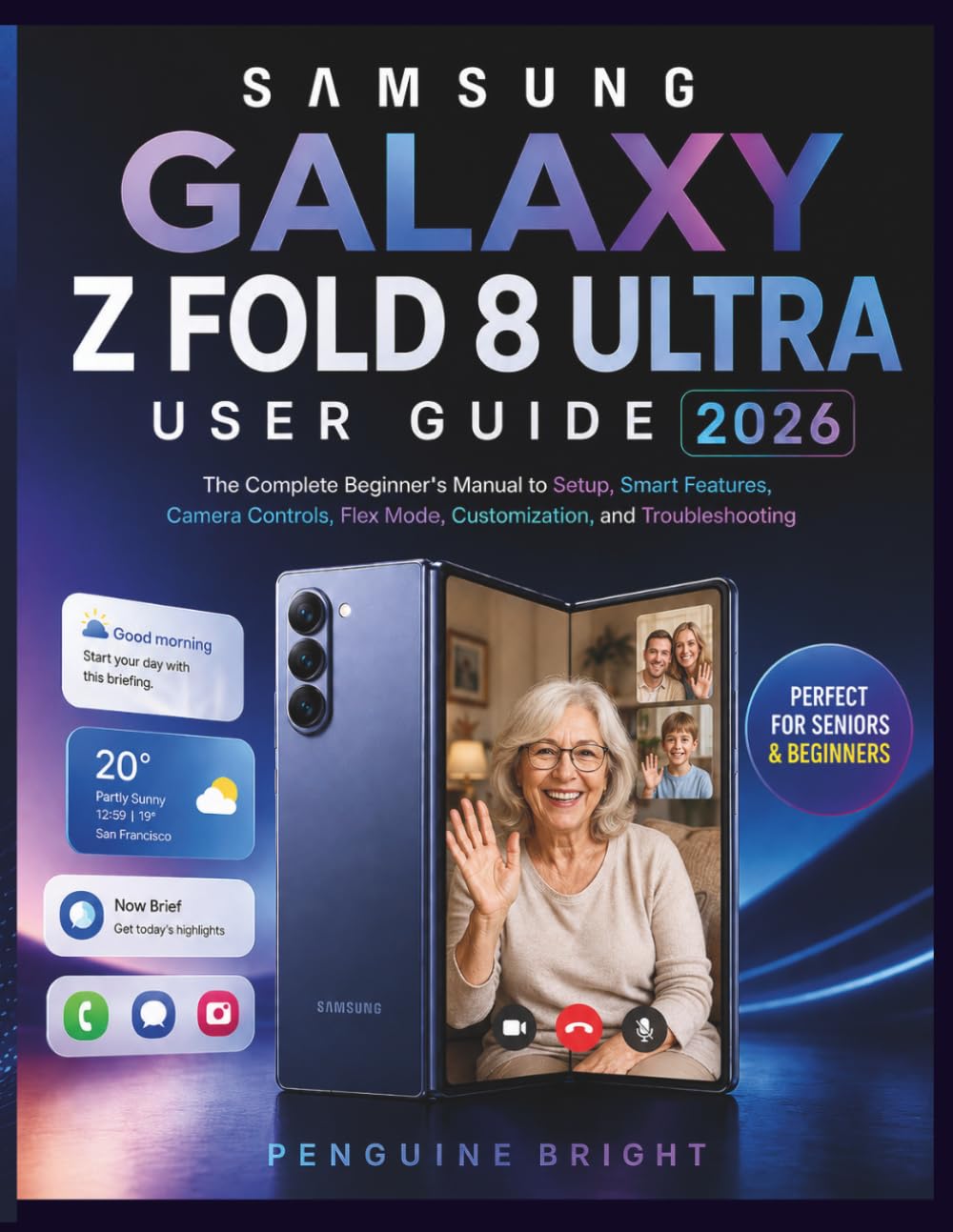 Samsung Galaxy Z Fold 8 Ultra: The Complete Beginner's Manual to Setup, Smart Features, Camera Controls, Flex Mode, Customization, and Troubleshooting baixar livro de graça