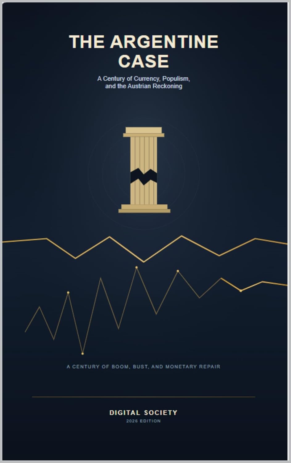 capítulo por capítulo baixar The Argentine Case: A Century of Currency, Populism, and the Austrian Reckoning (English Edition)