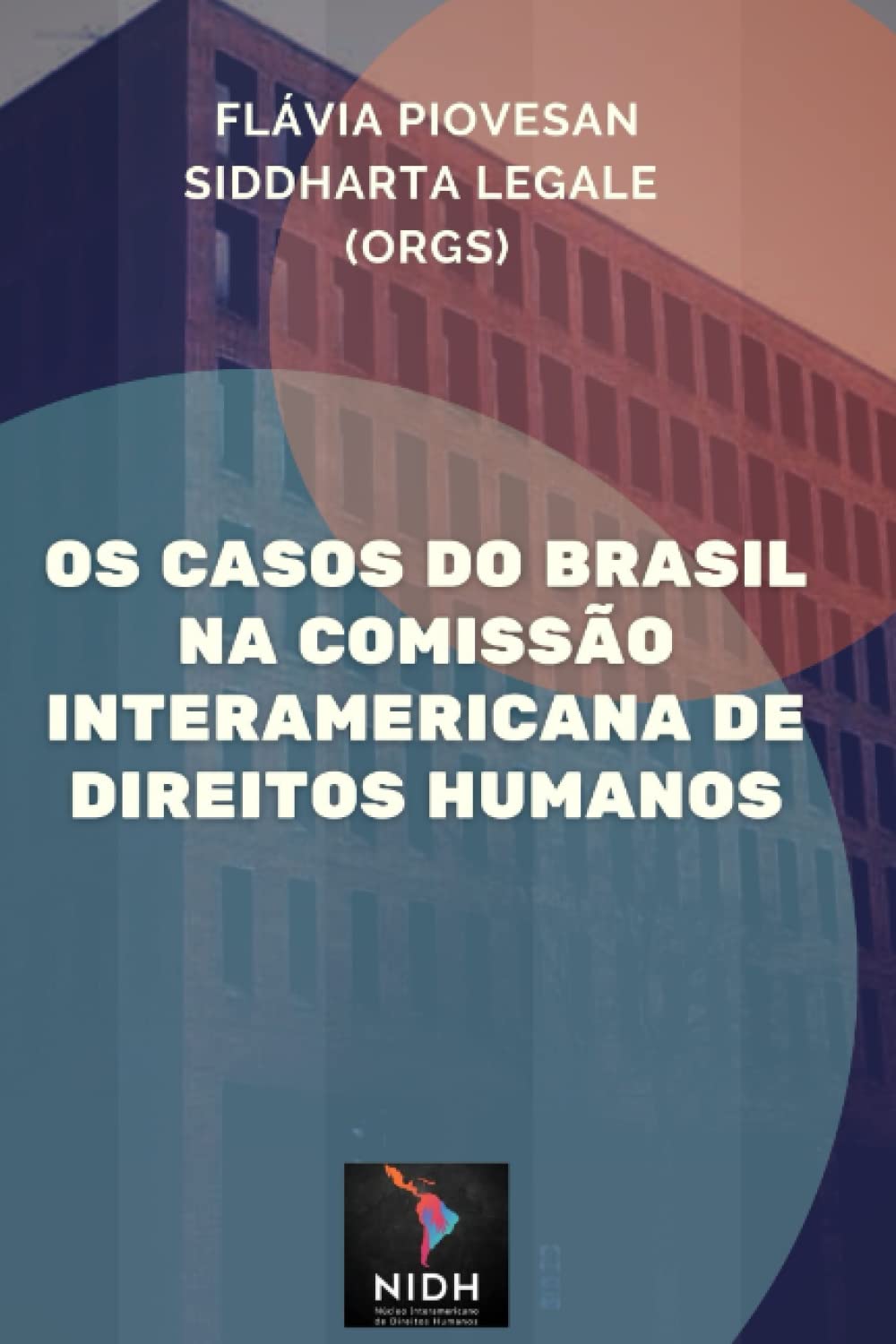 Os casos do Brasil na Comissão Interamericana de Direitos Humanos baixar livro de graça