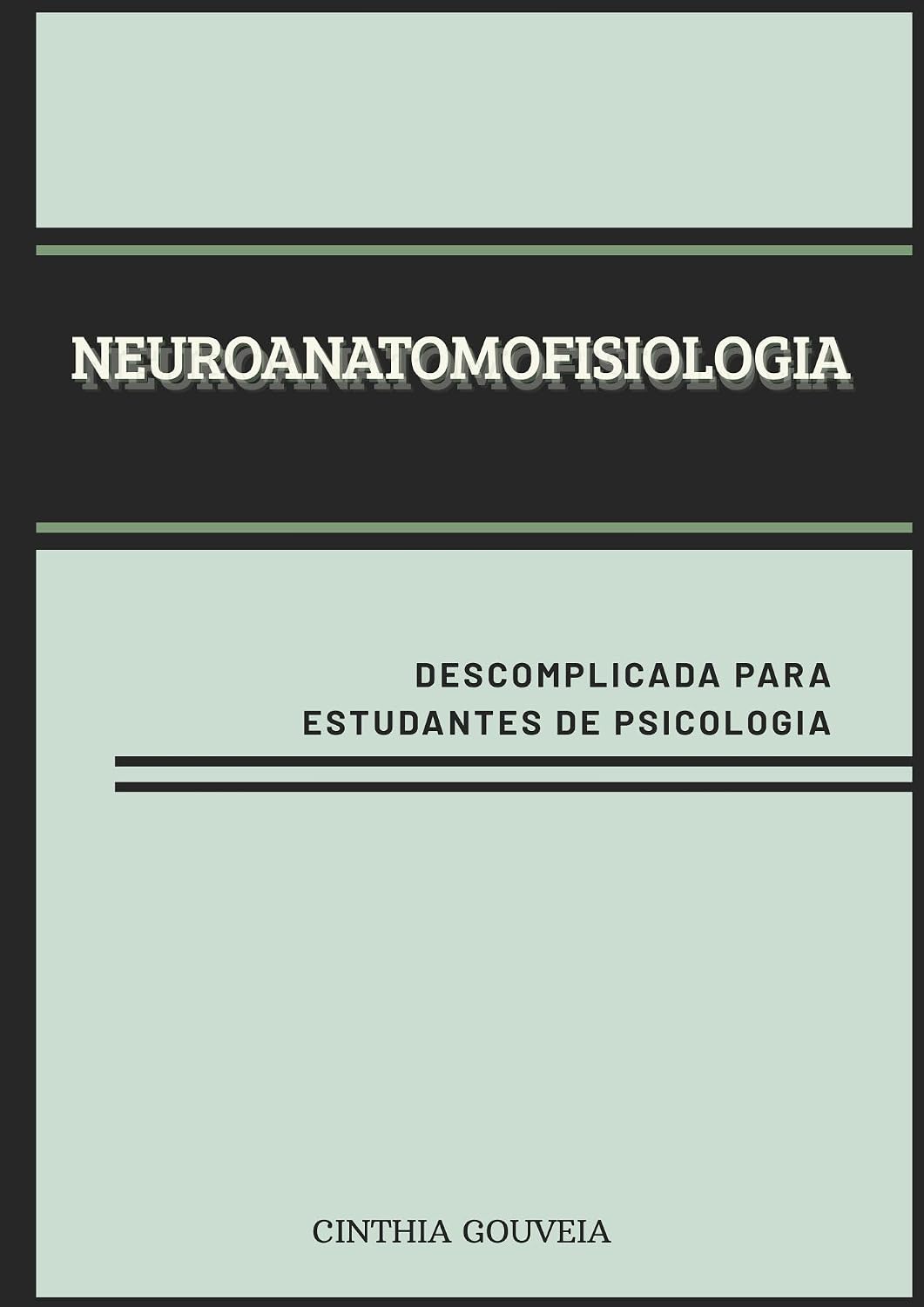Neuroanatomofisiologia descomplicada para estudantes de psicologia baixar livro de graça