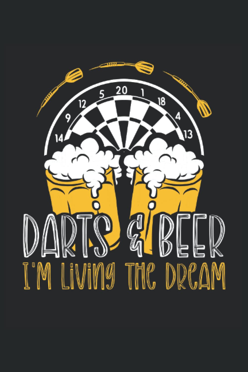 ler totalmente I am living the dream of darts and beer: Dot Grid Jounal ToDo Exercise Book or Diary 6" x 9" (15.24 x 22.86 cm) 120 pages