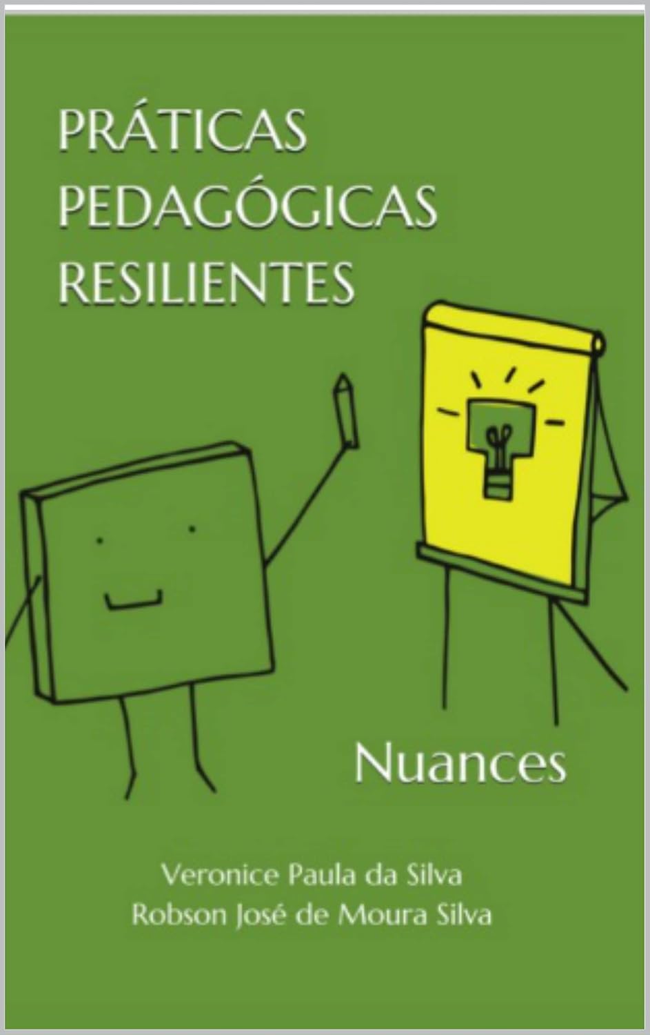 PRÁTICAS PEDAGÓGICAS RESILIENTES: Nuances