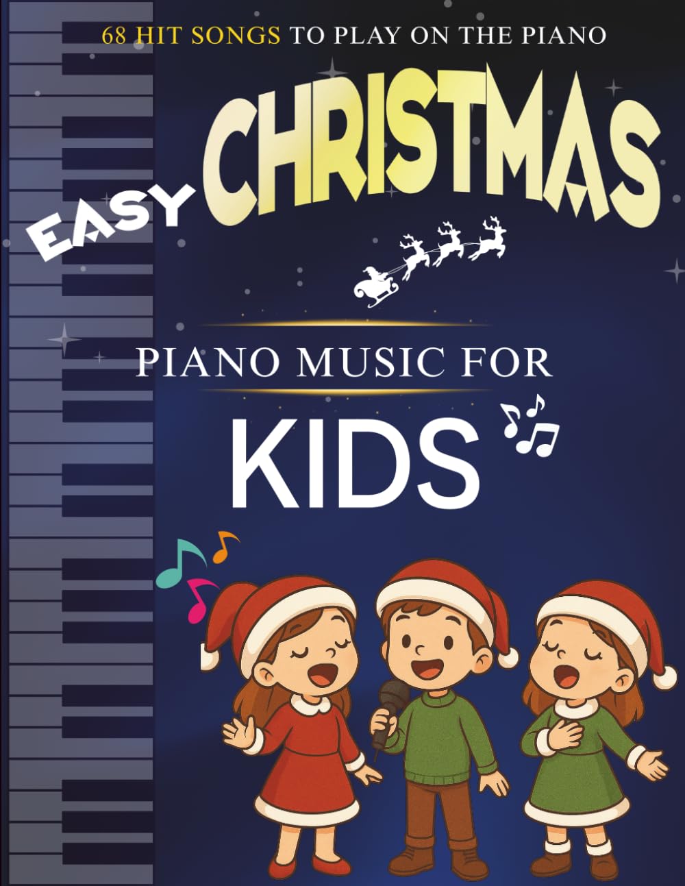 Easy Christmas Piano Music For Kids: 68 Hit Songs To Play On The Piano baixar o livro de graça