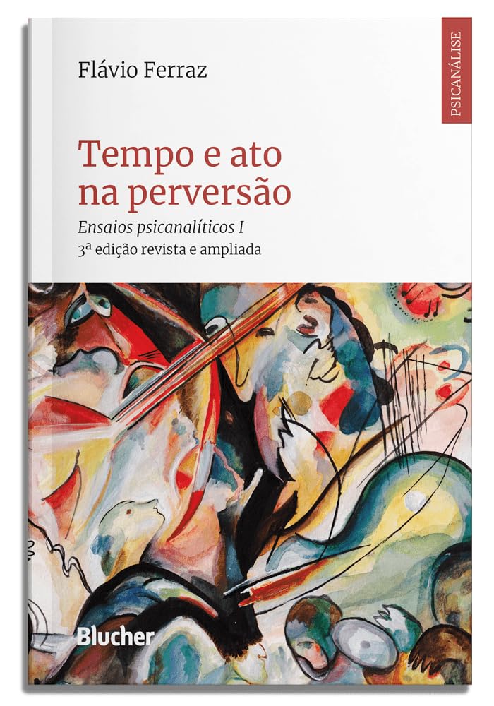 Tempo e ato na Perversão: Ensaios Psicanalíticos I baixar livro de graça