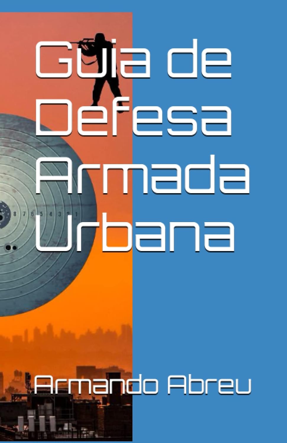 Guia de Defesa Armada Urbana (Portuguese Edition) baixar o livro de graça
