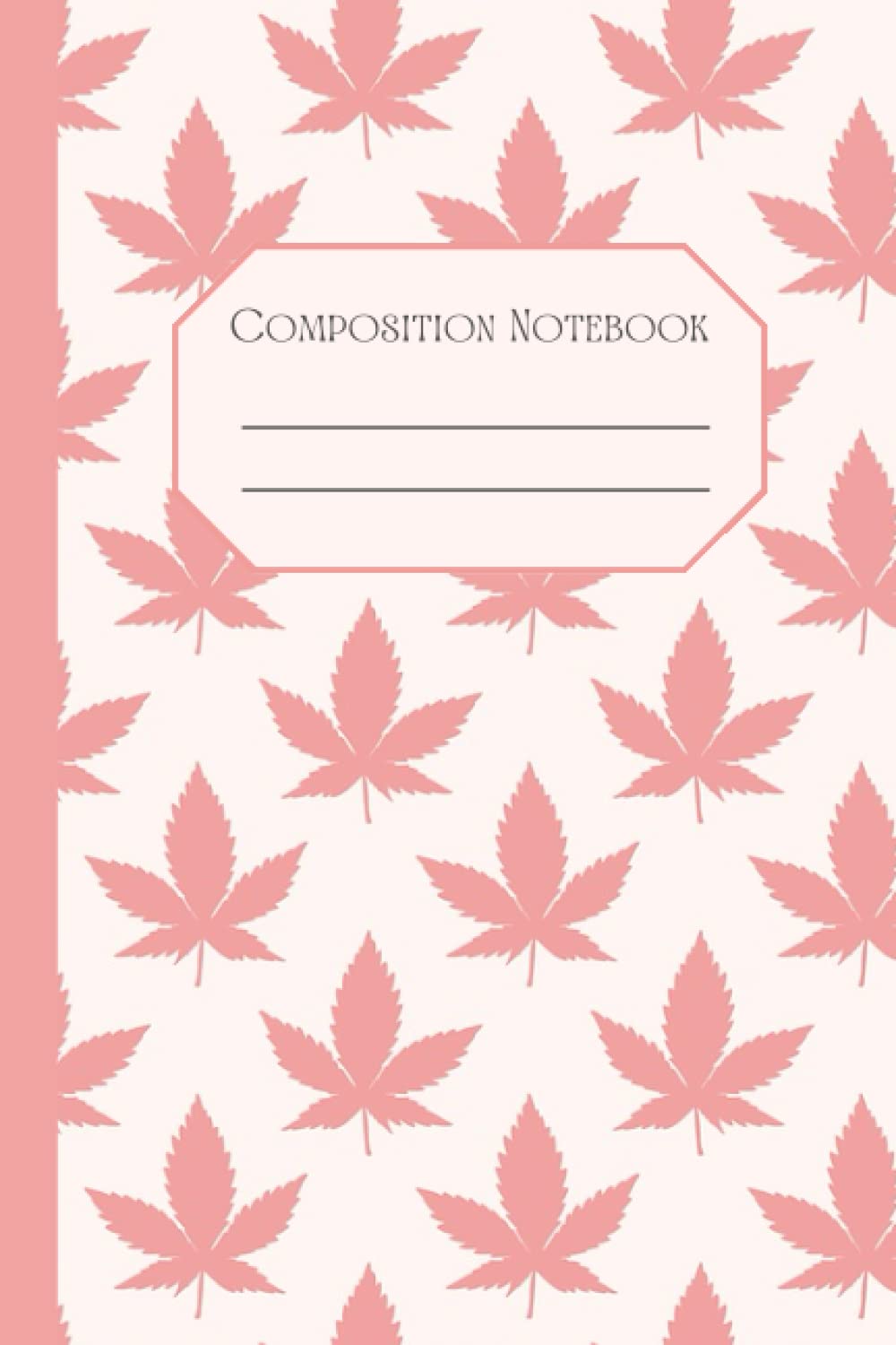 Cannabis Composition Notebook: Blank Lined Paper 6x9 Notebook 120 Pages baixar o livro de graça