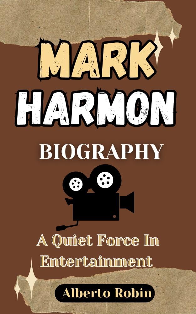 ler totalmente MARK HARMON BIOGRAPHY: A Quiet Force In Entertainment (English Edition)