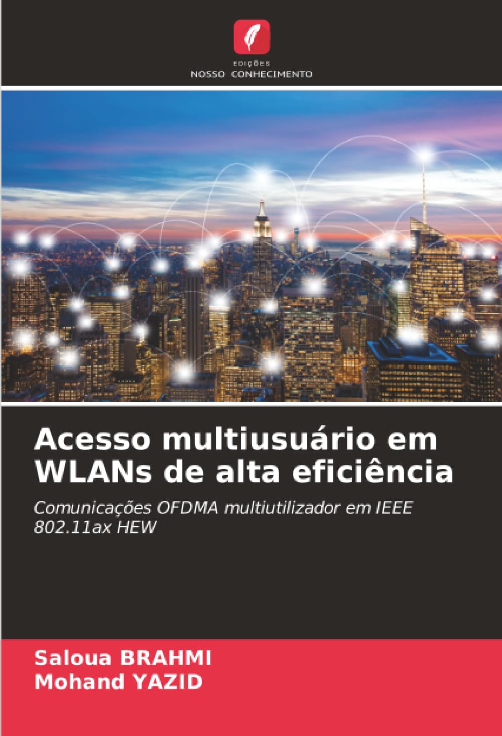 Acesso multiusuário em WLANs de alta eficiência: Comunicações OFDMA multiutilizador em IEEE 802.11ax HEW baixar o livro de graça