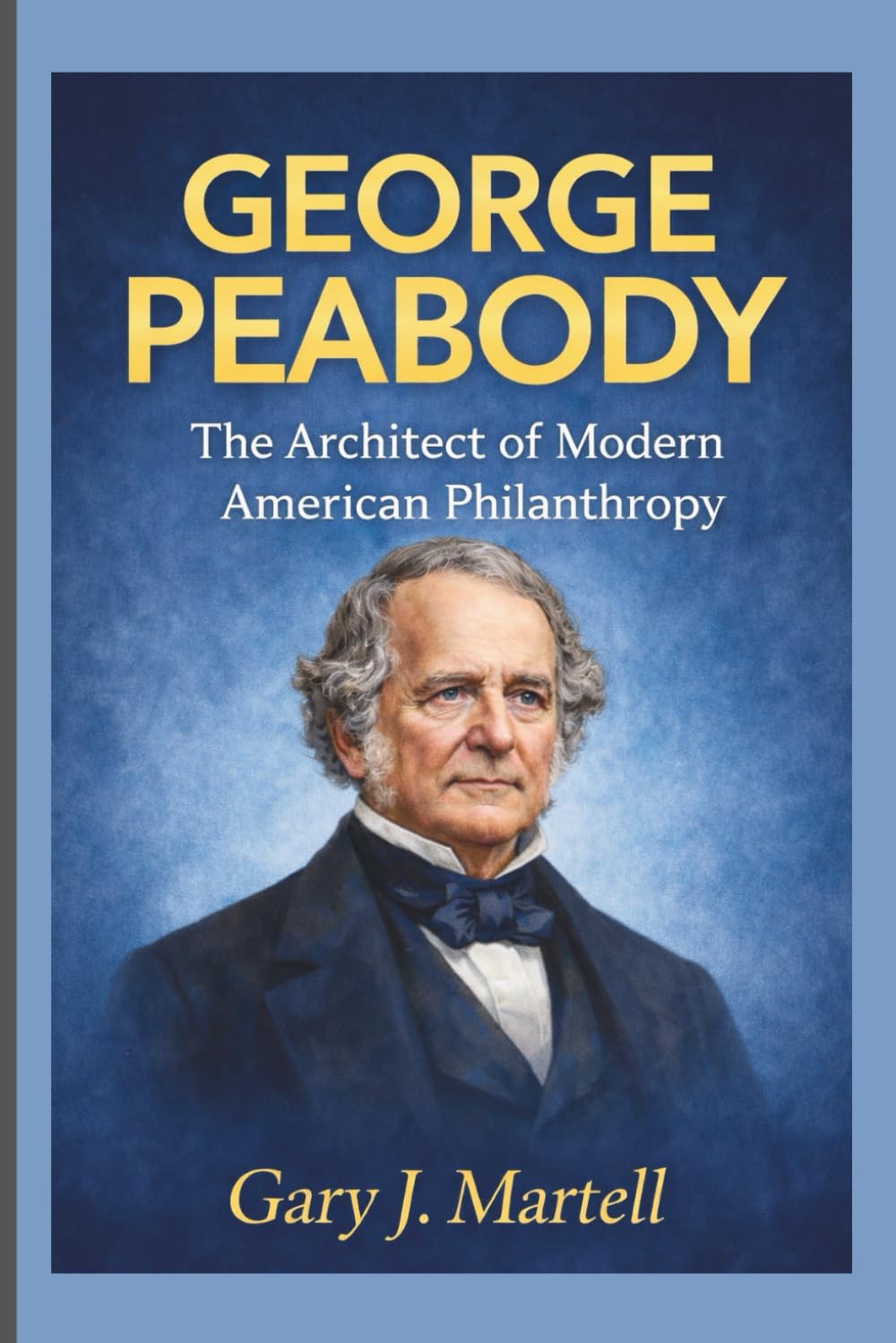 ler totalmente GEORGE PEABODY: The Architect of Modern American Philanthropy