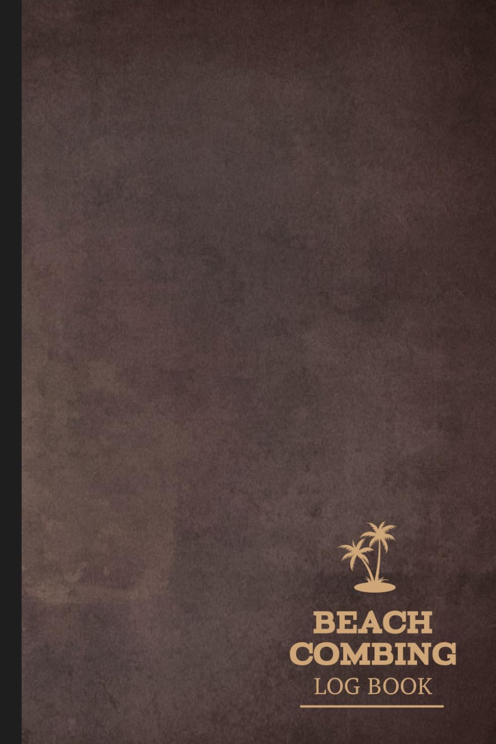 ler totalmente Beachcombing Log Book: Beachcombers Journal. Record & Track Your Beach Expeditions. Ideal for Explorers, Treasure Hunters & Collectors