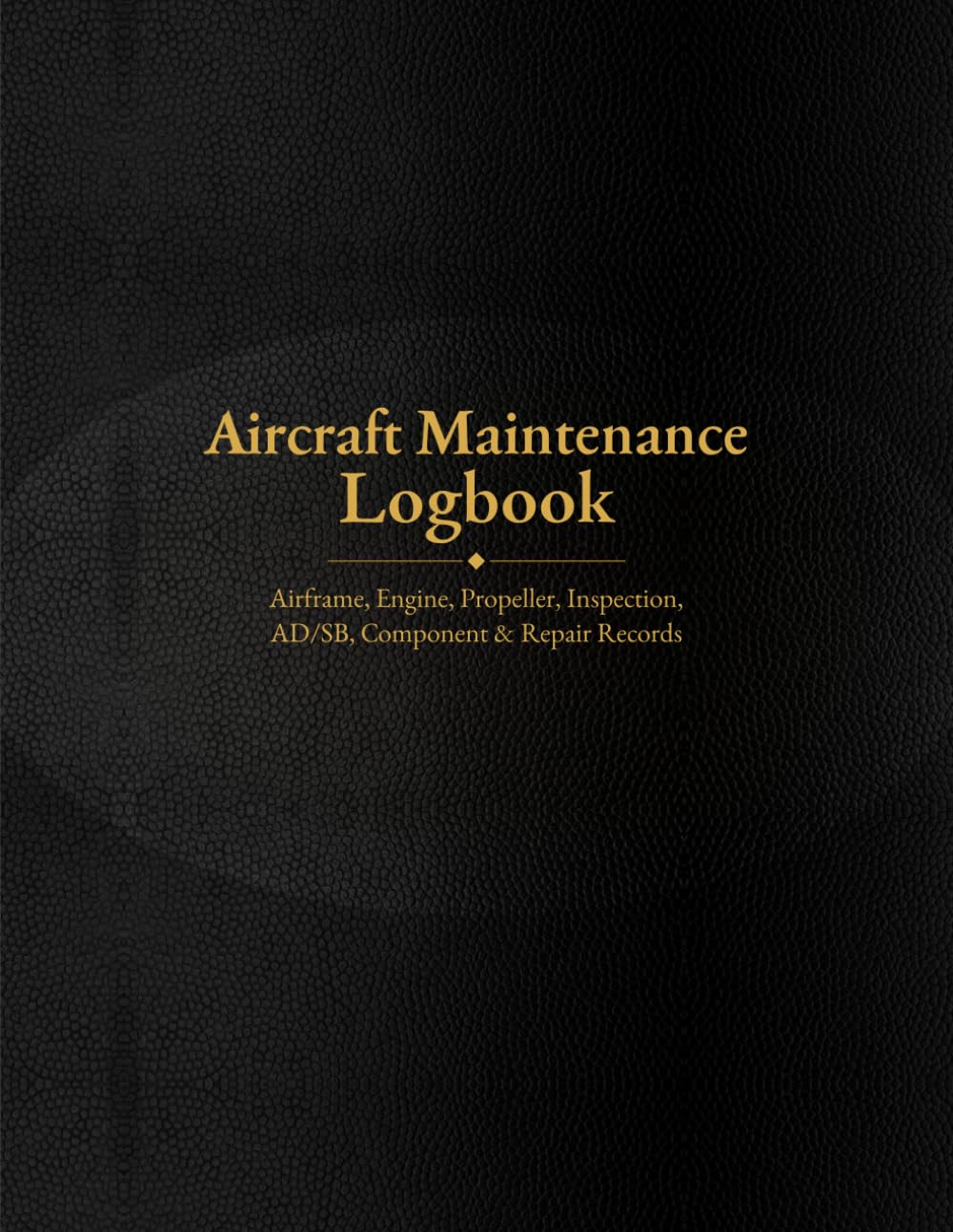 ler totalmente Aircraft Maintenance Logbook: Airframe, Engine, Propeller, Inspection, AD/SB, Component and Repair Records