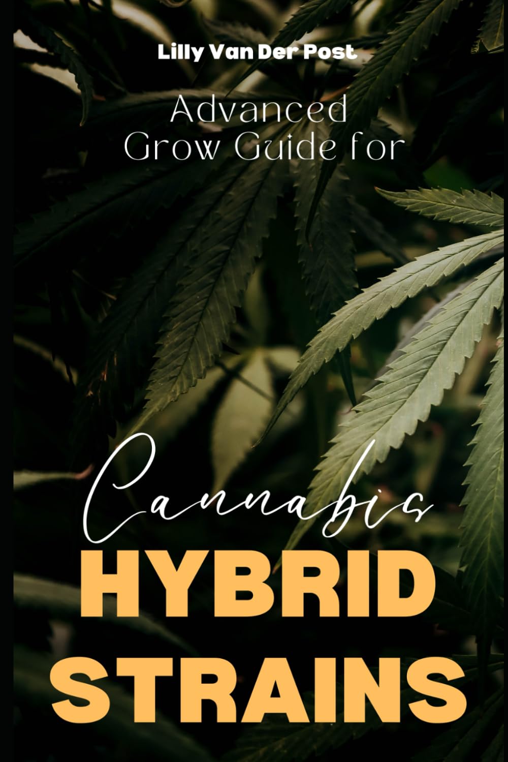 Advanced Grow Guide for Cannabis Hybrid Strains (Advanced Cannabis Grow Guides) baixar livro de graça