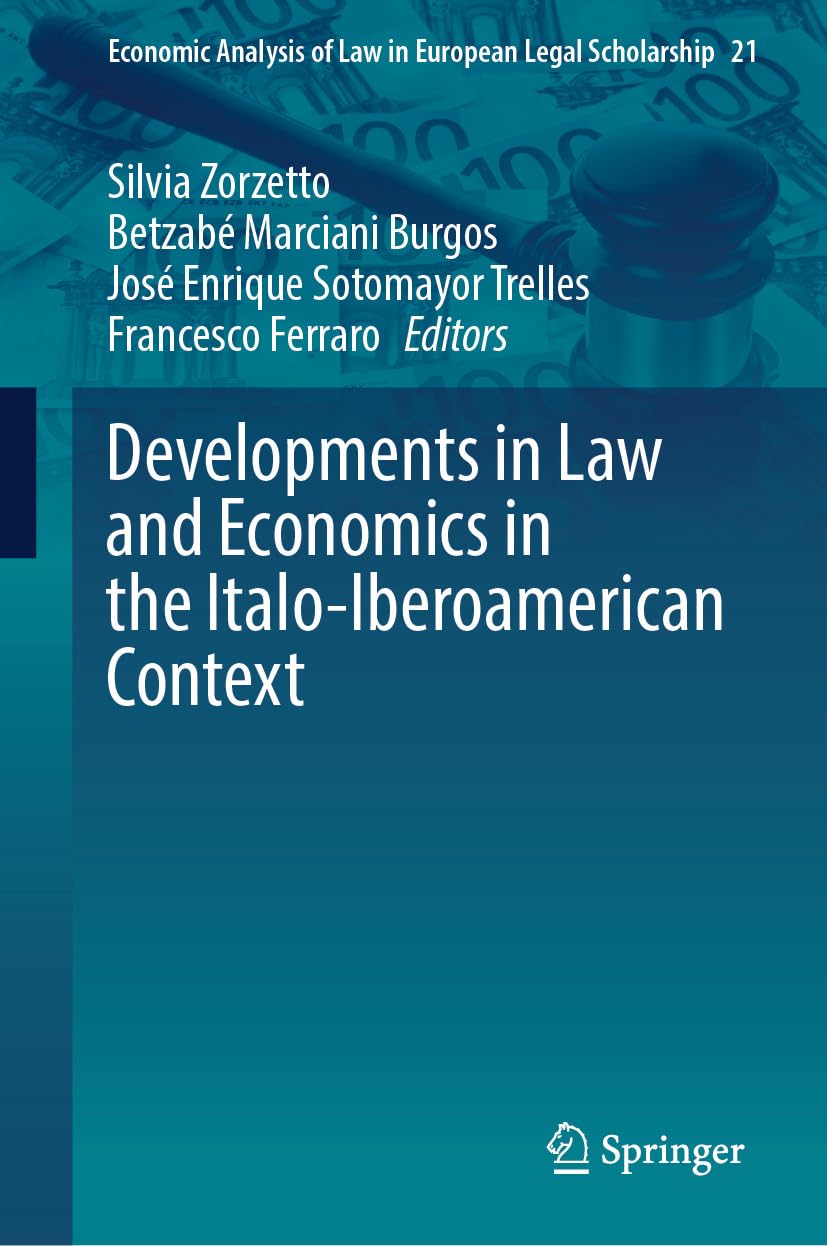 Developments in Law and Economics in the Italo-Iberoamerican Context (Economic Analysis of Law in European Legal Scholarship Book 21) (English Edition) baixar o livro de graça