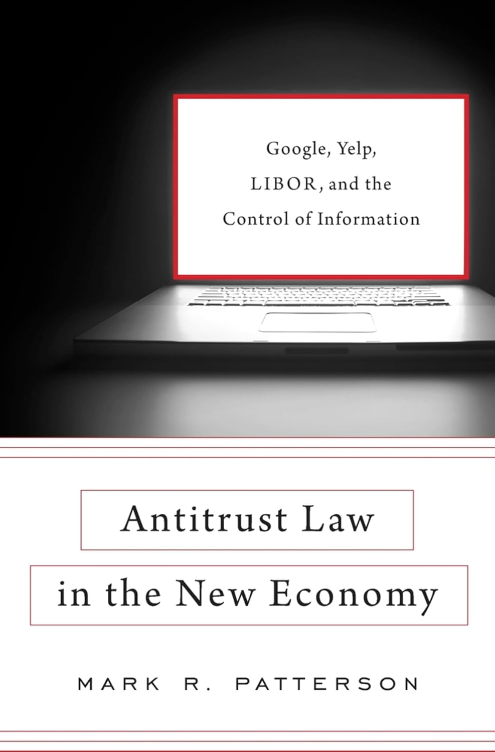 Antitrust Law in the New Economy: Google, Yelp, LIBOR, and the Control of Information (English Edition) baixar o livro de graça