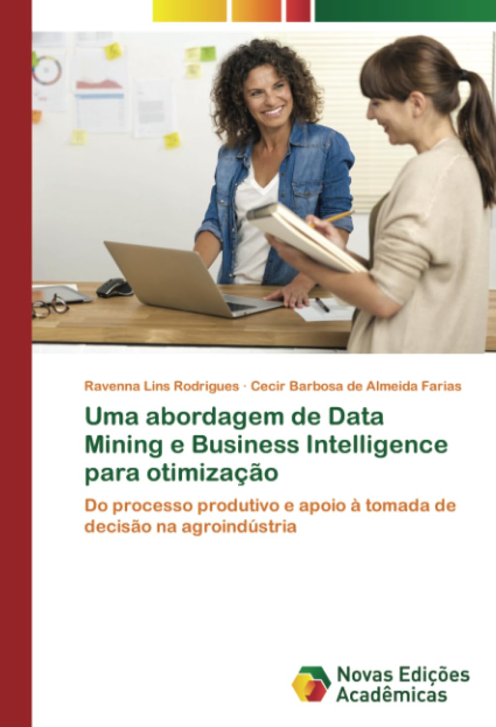 capítulo por capítulo baixar Uma abordagem de Data Mining e Business Intelligence para otimização: Do processo produtivo e apoio à tomada de decisão na agroindústria