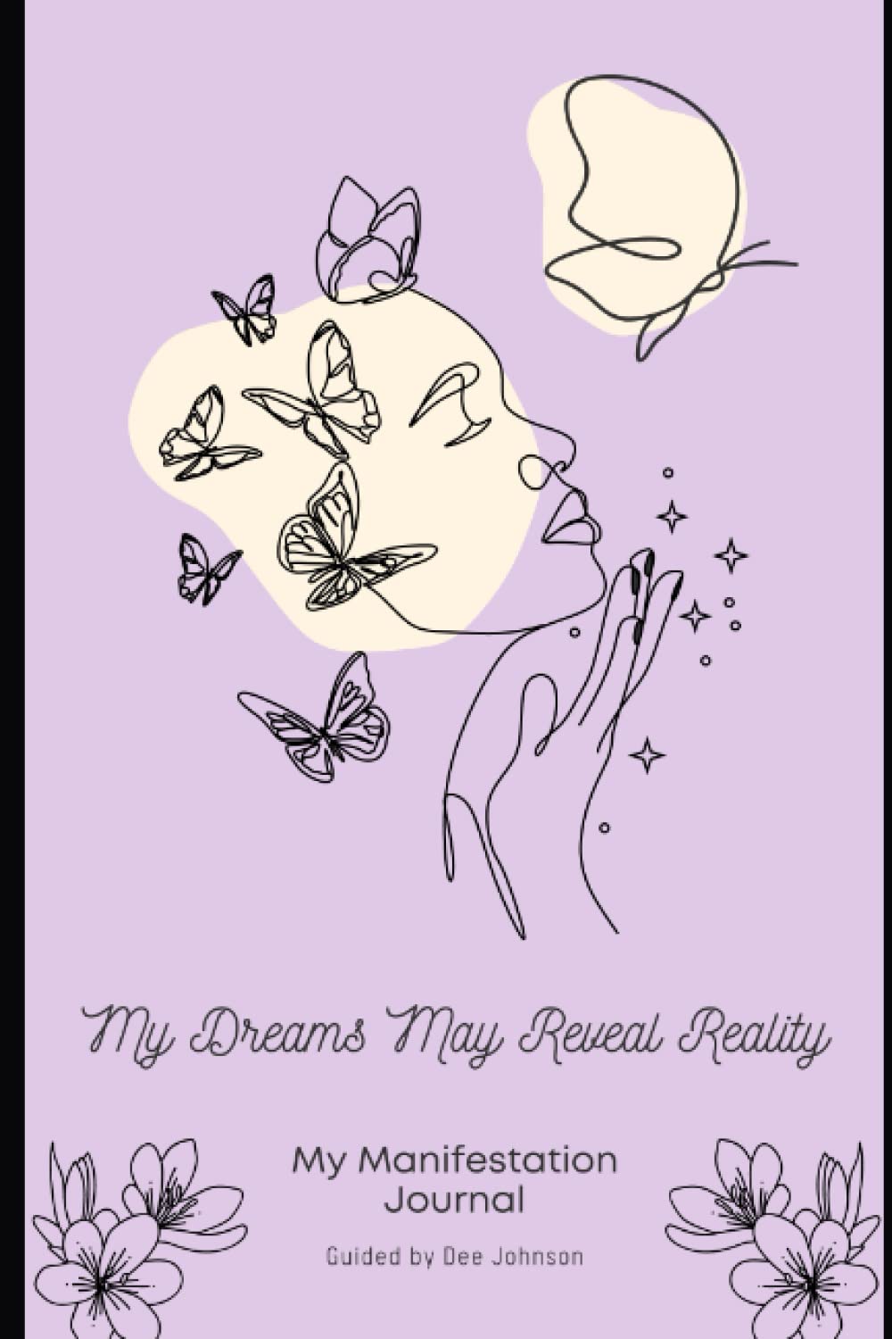 ler totalmente My Dreams May Reveal Reality: Manifestation Journal