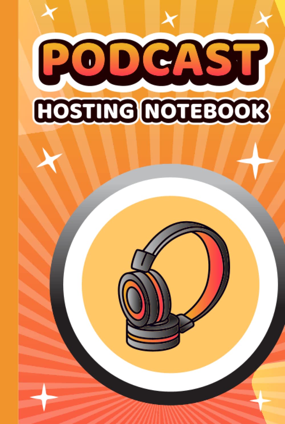 Podcast hosting notebook: The Ultimate Notebook for Aspiring Podcast Hosts baixar livro de graça