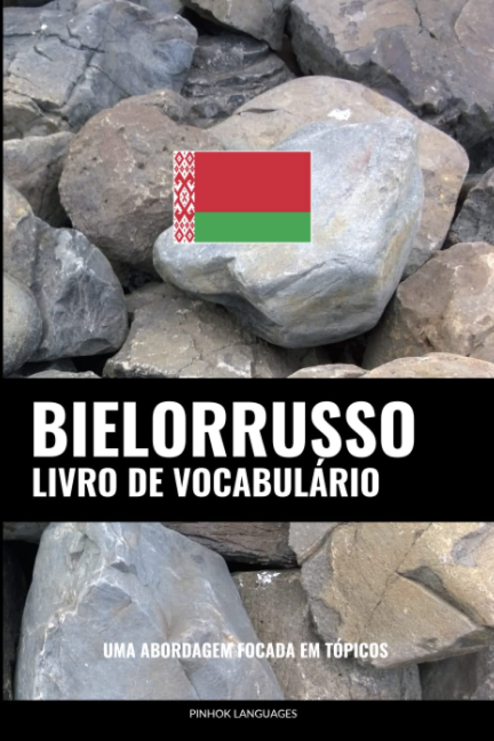 capítulo por capítulo baixar Livro de Vocabulário Bielorrusso: Uma Abordagem Focada Em Tópicos (Portuguese Edition)