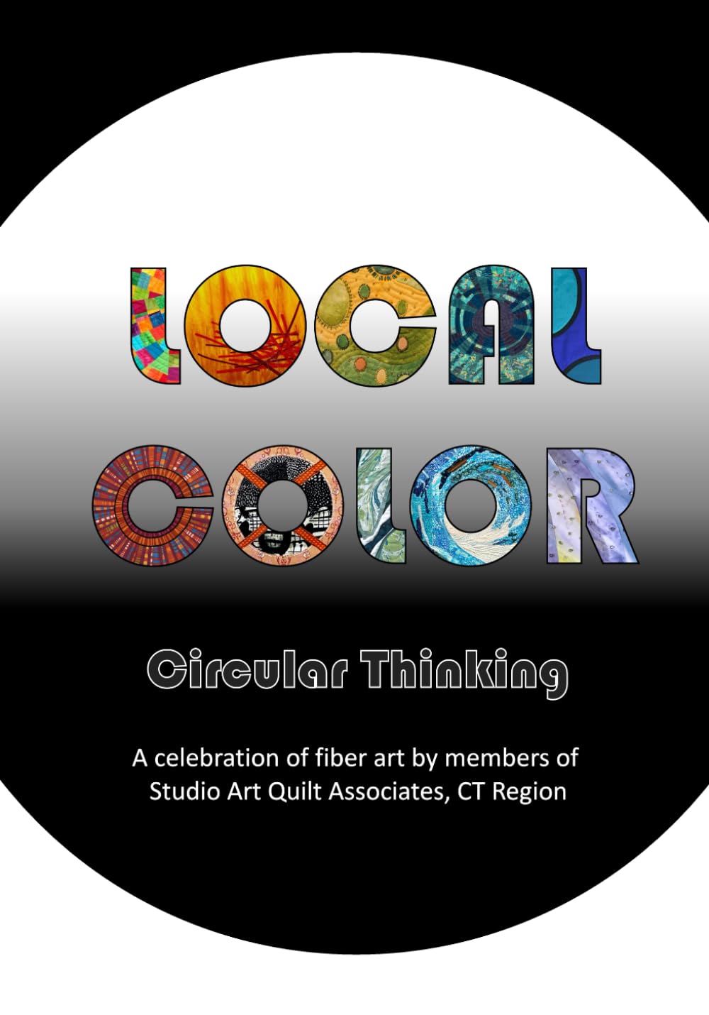 ler totalmente Local Color: Circular Thinking: A celebration of fiber art by members of Studio Art Quilt Associates, Connecticut Region (LOCAL COLOR: An Exhibition... by Members of SAQA in the Connecticut Region)