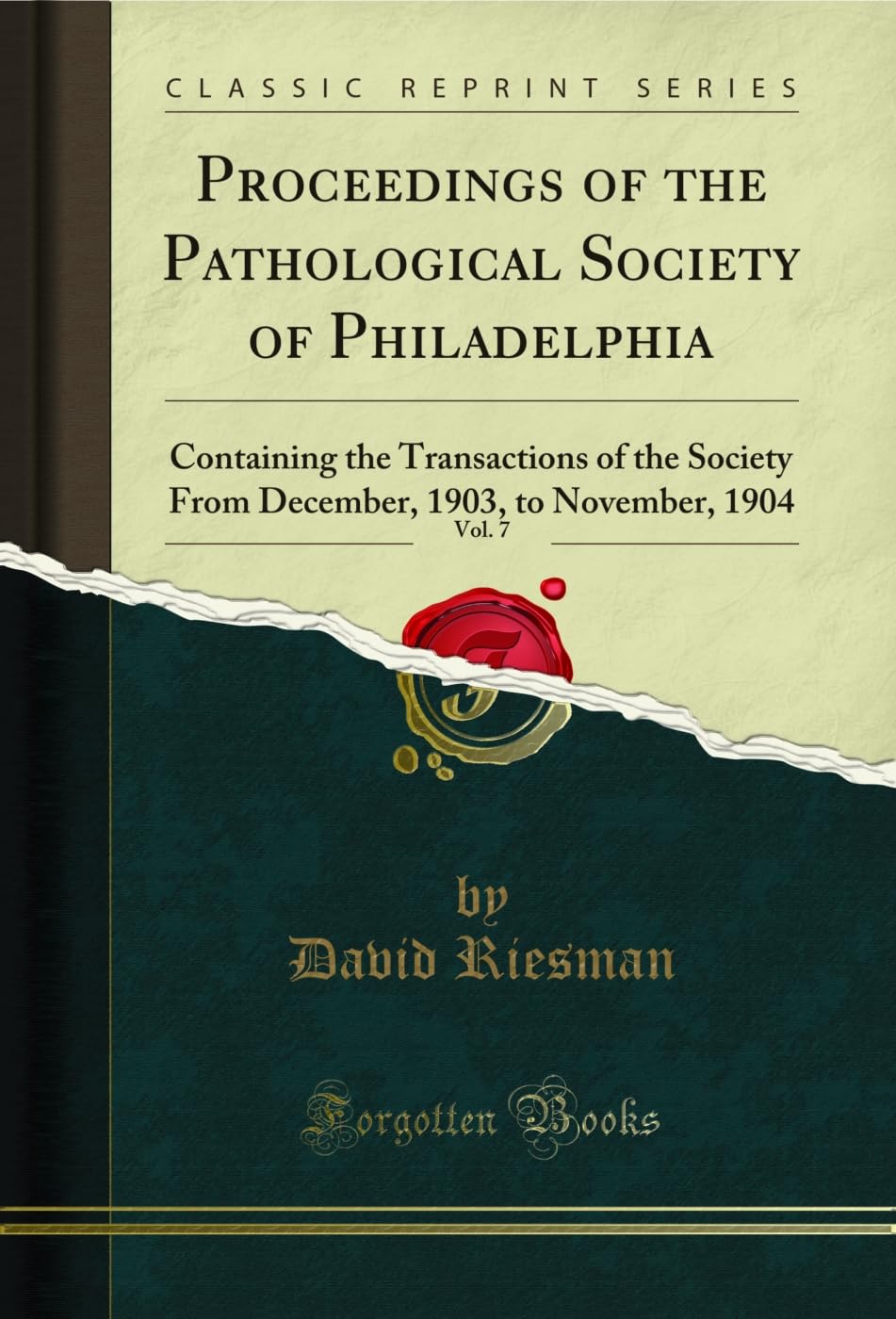 Proceedings of the Pathological Society of Philadelphia, Vol. 7: Containing the Transactions of the Society From December, 1903, to November, 1904 (Classic Reprint) (English Edition) baixar o livro de graça