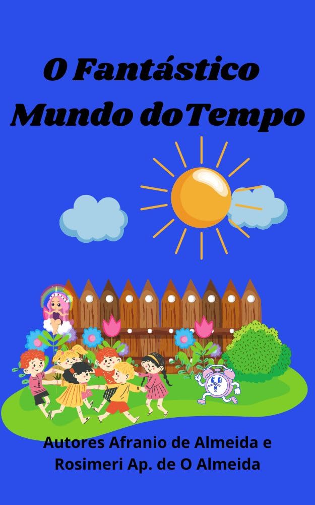 O FANTASTICO MUNDO DO TEMPO (MUNDO ENCANTADO DO APRENDIZADO Livro 1) baixar livro de graça