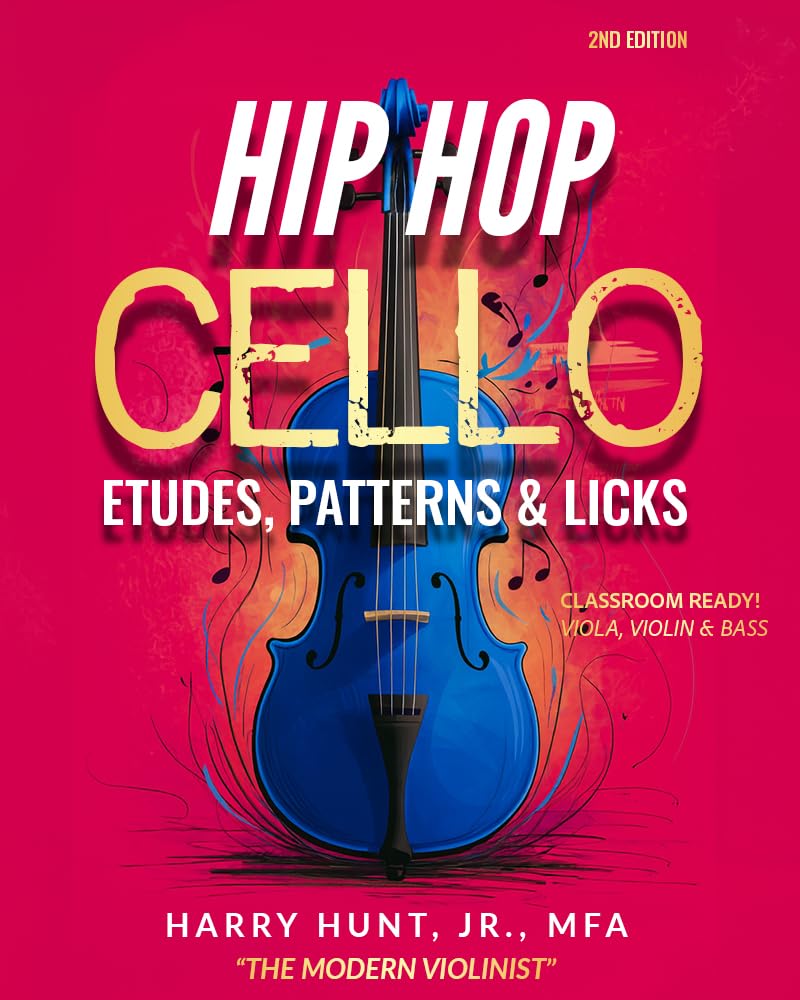 ler totalmente Hip Hop Cello Etudes, Patterns & Licks: Classroom Ready! Violin, Viola & Bass (Hip Hop Etudes Patterns & Licks for Strings) (English Edition)