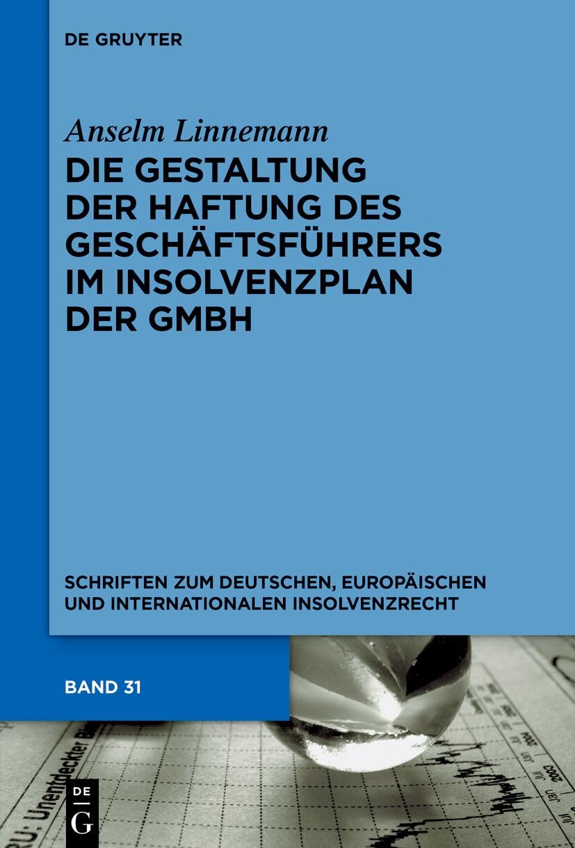 capítulo por capítulo baixar Die Gestaltung der Haftung des Geschäftsführers im Insolvenzplan der GmbH (Schriften zum deutschen, europäischen und internationalen Insolvenzrecht 31) (German Edition)