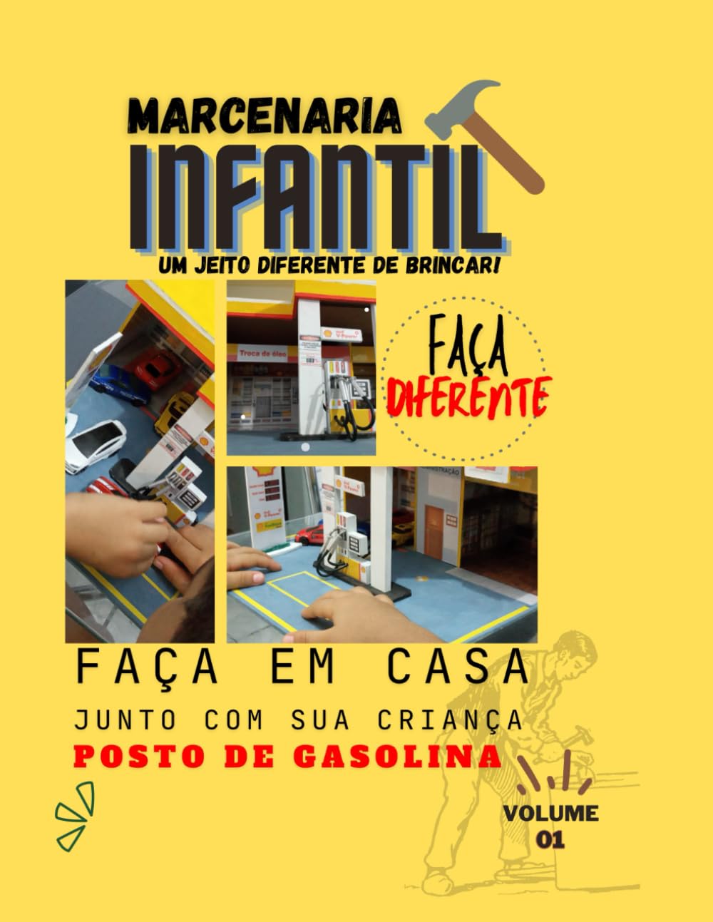 Marcenaria infantil: Faça em casa junto com sua criança: Posto de gasolina. Vol 1 (Portuguese Edition) baixar livro de graça