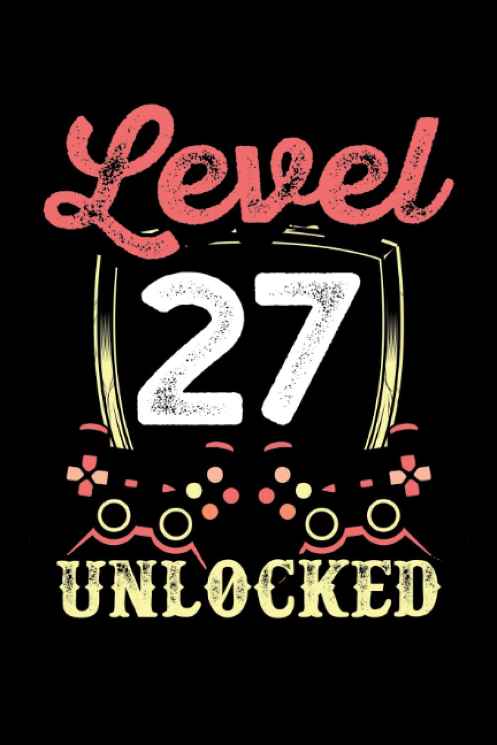 Level 27 unlocked: Dot Grid Jounal ToDo Exercise Book or Diary 6" x 9" (15.24 x 22.86 cm) 120 pages baixar o livro de graça